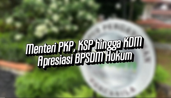 Menteri Hingga Gubernur Apresiasi BPSDM Hukum